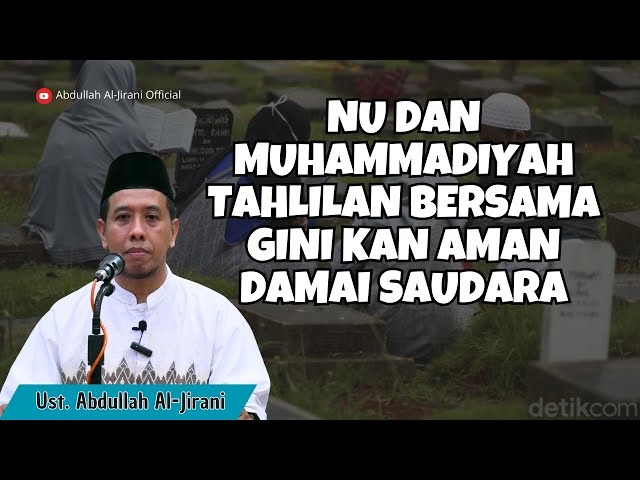 NU DAN MUHAMMADIYAH TAHLILAN BERSAMA | Ustadz Abdullah Al-Jirani class=