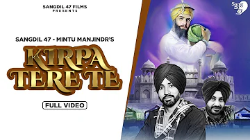 Kirpa Tere Te (Official Video) Sangdil 47 | Mintu Manjindr | LL Beats | Latest Punjabi Songs 2021