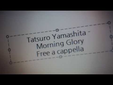 山下達郎 - Morning Glory Free a cappella フリーアカペラ