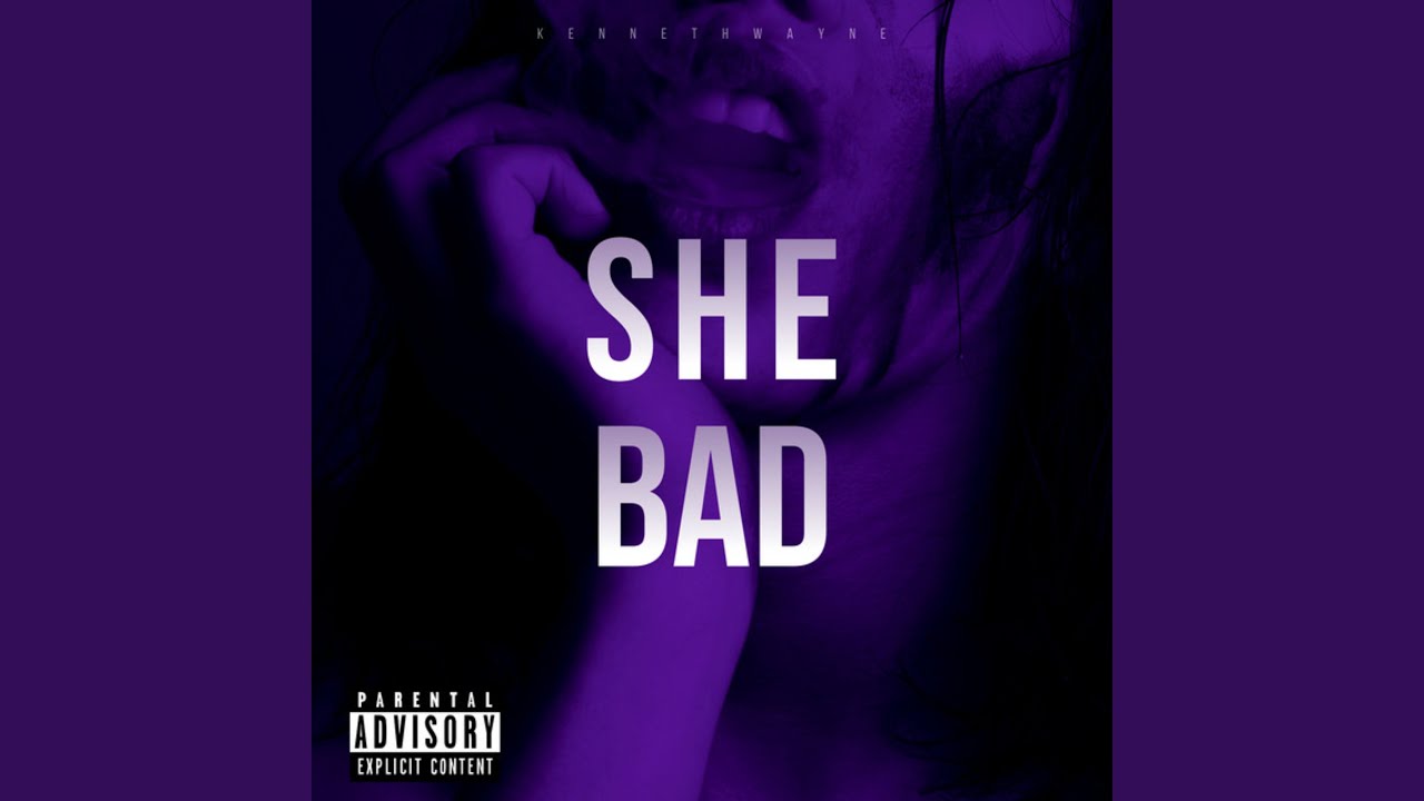 Watch She Bad on YouTube Watch She Bad on YouTube