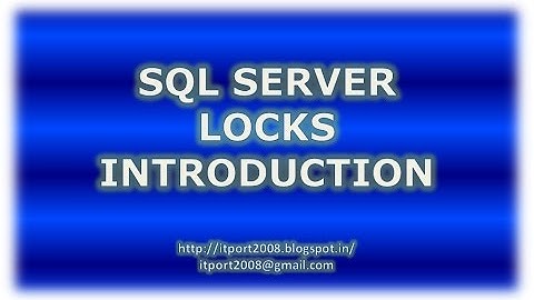 Introduction - Locks in SQL Server - Part 1