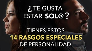 Las Personas Que Prefieren Estar Solas Tienen Estos 14 Rasgos Especiales De Personalidad