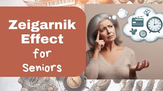 Memory Mastery for Seniors   The Zeigarnik Effect by My Ageful Living 30 views 5 months ago 6 minutes, 3 seconds