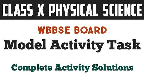 Model Activity Task of Physical Science Part 1||Class10th Physical Science||Homework During Lockdown