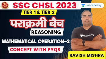 SSC CHSL 2023 | Reasoning | Mathematical Operation - 2 | Concept with PYQs | Ravish Mishra