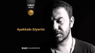 Onur Yıldız - Ayakkabı Giyerim  Resimi