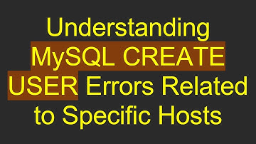 Understanding MySQL CREATE USER Errors Related to Specific Hosts