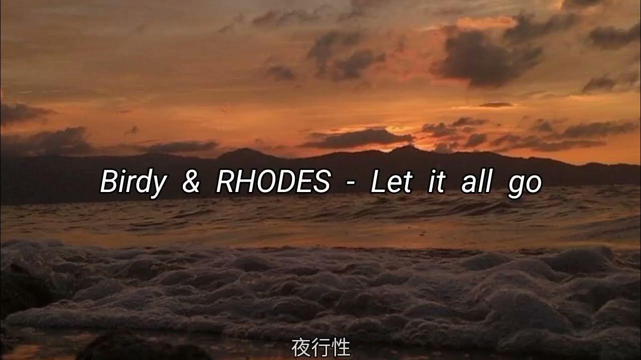 Birdy & RHODES Let It All Go (Legendado) YouTube