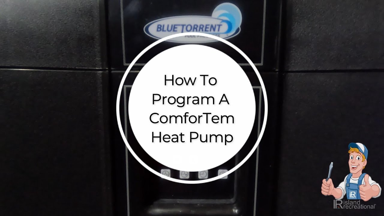 How To Program A ComforTemp Swimming Pool Heat Pump - Island Recreational
