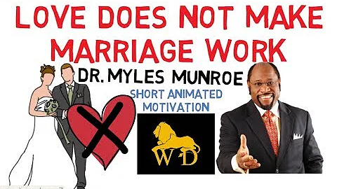 Love DOES NOT Make Marriage Work by Dr Myles Munroe (Must Watch!) Animated - DayDayNews