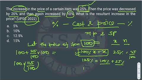2022 Percentage Csat Pyq, The increase in the price of a certain item was 25%. Then the price was