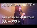 20190720 ATOMIC MINISTRY スリーアウト 渋谷WOMB
