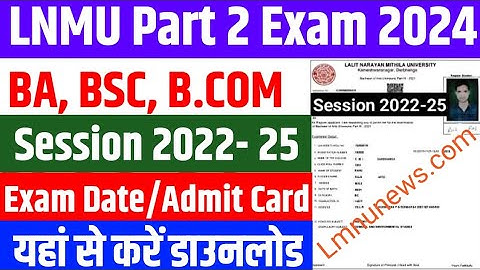 LNMU Part 2 Exam Form Apply 2022-25: BA, BSc & BCom Admit Card and Exam Date/LNMU Part 2 Admit Card