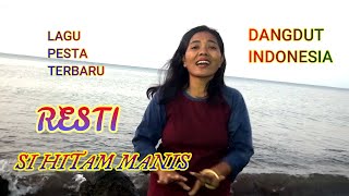 SI HITAM MANIS _LAGU PESTA DANGDUT INDONESIA /Voc:Resti/chinde musik