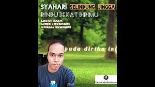 RINDU DEKAT DIRIMU SYAHARI SELINDUNG JINGGA #asyikfm #Laguorgkitak
