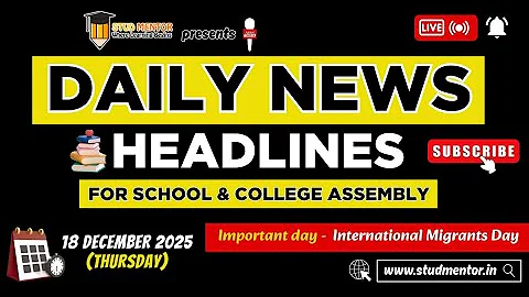 School Assembly Today's News Headlines for 18 December 2025 in English