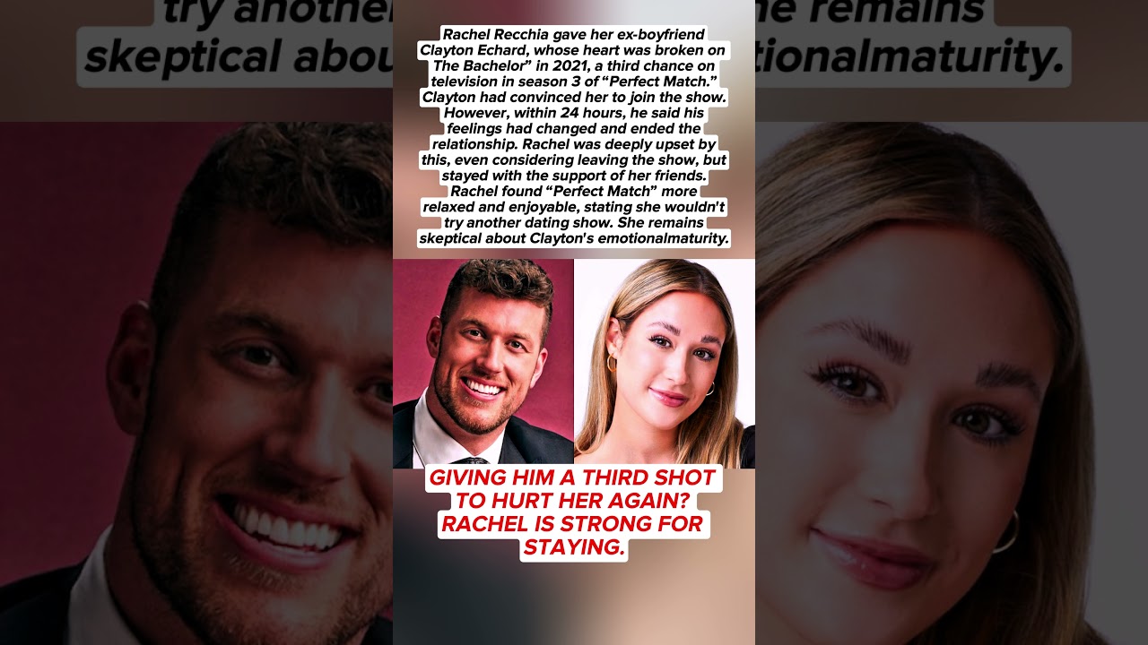 Rachel Recchia Gives Clayton Echard a Third Chance on ‘Perfect Match’