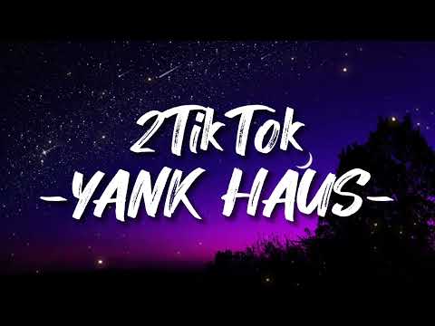 2TikTok - Yank