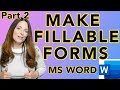 Make Fillable Forms in MS Word - Content Control Form Fields Part 2