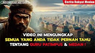 Guru Patimpus   Pendiri Kota Medan  Indonesian History