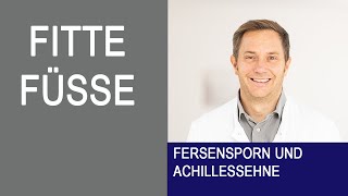 Wie kann man Fersensporn und Reizungen der Achillessehne ohne Operation behandeln?