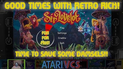 Atari VCS - Sir Lovelot! - Fun For Five! Good Times With Retro Rich Ep. 202