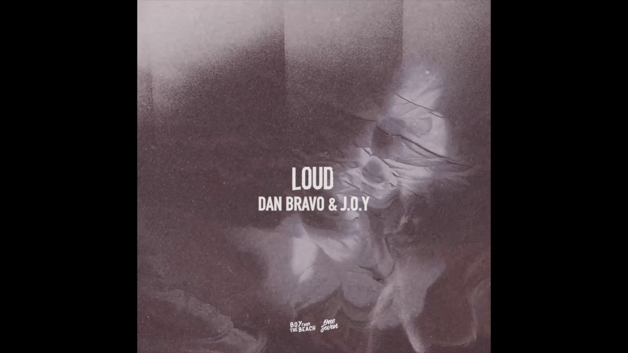Guarda J.O.Y x Dan Bravo - LOUD su YouTube Guarda J.O.Y x Dan Bravo - LOUD su YouTube