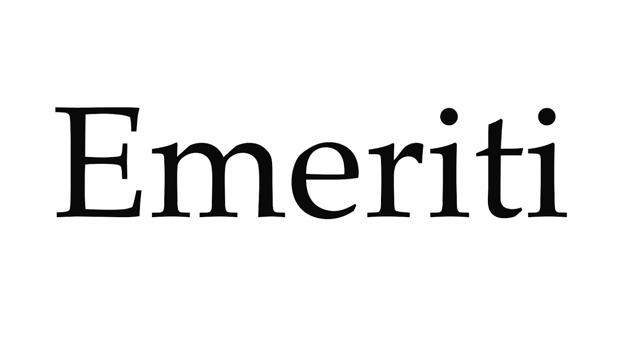 How to Pronounce Emeriti - YouTube