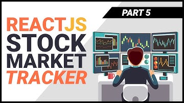 [React JS Project from Scratch] Build a Stock Market Tracker with React (Part 5)