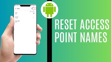 How To Reset Access Point Names (APN) Settings On Android