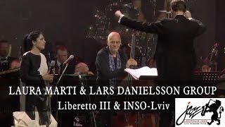 Lars Danielsson Group Liberetto III & INSO Lviv feat LAURA MARTI - Granada