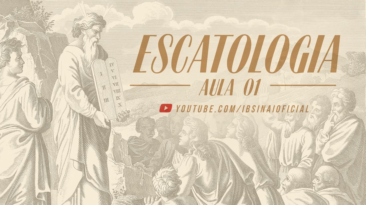 O Que é Escatologia Ebd Sinai Aula 1 Youtube