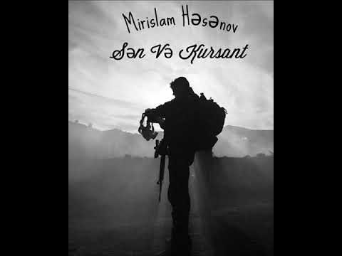 Mirislam Hesenov - Sen ve Kursant