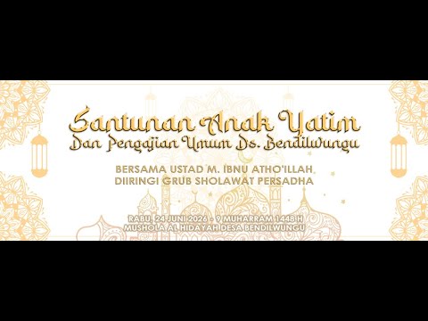 SANTUNAN ANAK YATIM & PENGAJIAN BERSAMA USTAD M. IBNU ATHO'ILLAH DIIRINGI PERSADHA 24 JUNI 2026