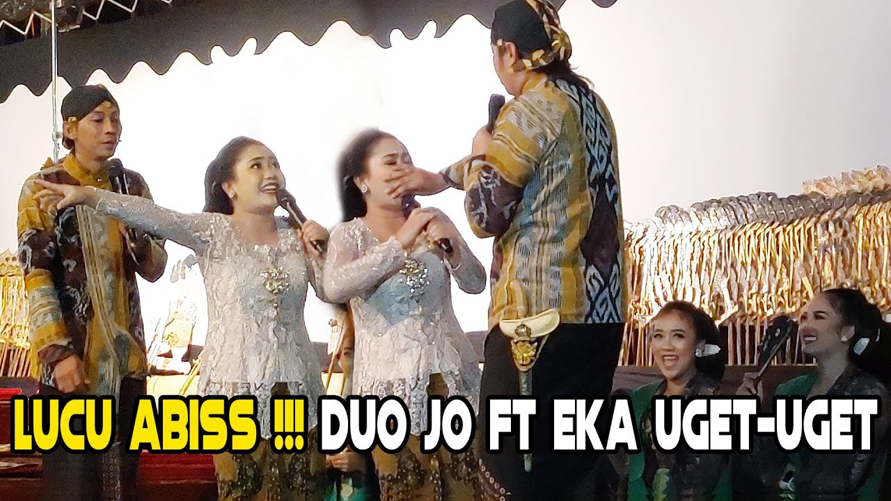DUO JO FT EKA UGET-UGET LIMBUKAN LUCU GAYENG KI CAHYO KUNTADI TERBARU 2023