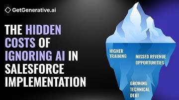 The Hidden Costs of Ignoring AI in Salesforce Implementation | GetGenerative.ai