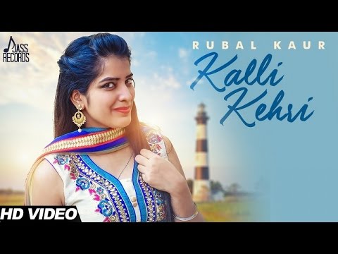 kalli-kehri-|-(-full-hd)-|rubal-kaur-|-new-punjabi-songs-2017-|-latest-punjabi-songs-2017