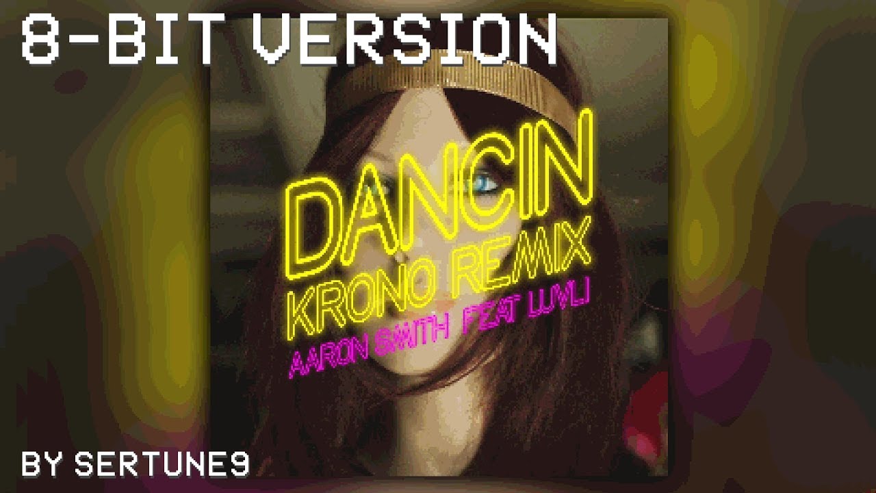 Krono remix feat luvli. Aaron Smith feat. Luvli Dancin. Dancin (Krono Remix) [feat. Luvli] Aaron Smith. Dancin Aaron Smith обложка. Aaron Smith, Krono - Dancin - Krono Remix ft. Luvli.