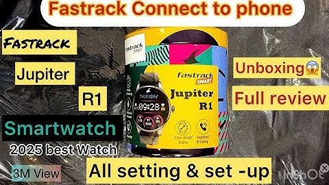 How To Connect Fastrack Smartwatch Jupiter R1 smartwatch | Unboxing & Full Review video in Detail 🤩🤩