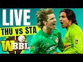 BBL live : Sydney Thunder vs Melbourne Stars 1st Match Live Scores &amp; commentary | Big Bash League