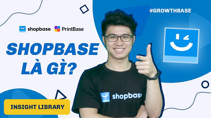ShopBase - Giải pháp tốt nhất cho Dropshipping và In-demand?