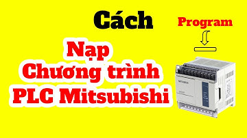 Cách Nạp Chương Trình Cho PLC Mitsubishi | Guide Download Program PLC Mitsubishi | PLCCHANNEL
