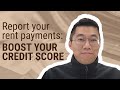 How to report your Rent payments to Credit Bureaus: Boost your Credit Score!