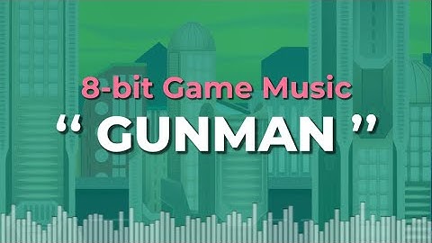 8-bit Stealth Chiptune | Background Music for Games | Gunman