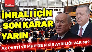 İmralı Için Son Karar Yarın Ak Parti Ve Mhp Arasında Fikir Ayrılığı Var Mı? Günaydın Türkiye