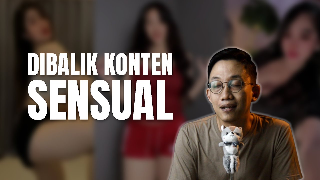 Ilusi VS Realita Dibalik Konten Sensual
