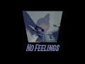 No Feelings (Prod. BubbaGotBeatz x R13 Prod) - Instrumental -