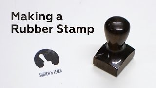 Making a Rubber Stamp