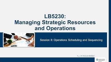 Session 8 - Operations Scheduling and Sequencing