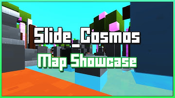 Slide_Cosmos | Map Showcase / Completion